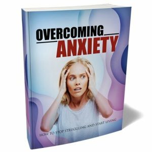 Overcoming Anxiety - eBook with Resell Rights